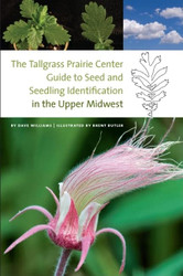 Tallgrass Prairie Center Guide to Seed and Seedling Identification