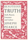Beauteous Truth: Faith Reason Literature & Culture