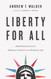 Liberty for All: Defending Everyone's Religious Freedom in a