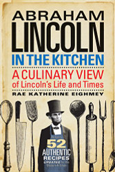 Abraham Lincoln in the Kitchen
