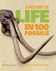 History of Life in 100 Fossils