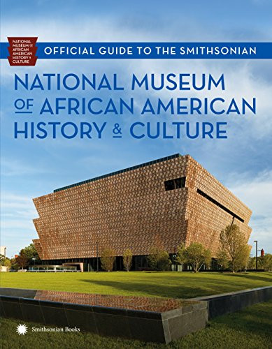 Official Guide to the Smithsonian National Museum of African American