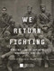 We Return Fighting: World War I and the Shaping of Modern Black