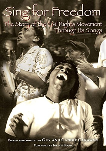 Sing for Freedom: The Story of the Civil Rights Movement Through Its