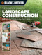 Black & Decker The Complete Guide to Landscape Construction