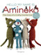 Hello My Name is Amineko: The Story of a Crafty Crochet Cat