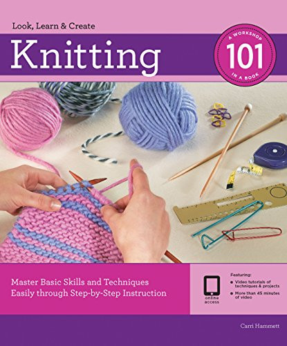 Knitting 101: Master Basic Skills and Techniques Easily through