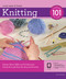 Knitting 101: Master Basic Skills and Techniques Easily through