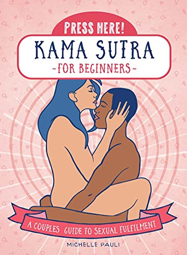 Press Here! Kama Sutra for Beginners