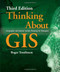 Thinking about GIS: Geographic Information System Planning