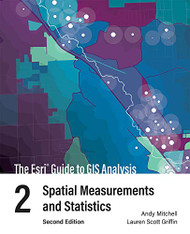Esri Guide to GIS Analysis Volume 2