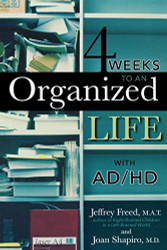 4 Weeks To An Organized Life With AD/HD