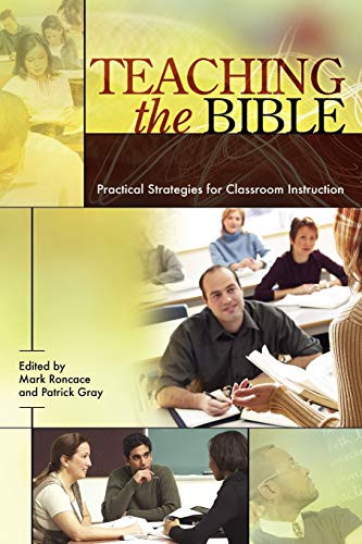 Teaching the Bible: Practical Strategies for Classroom Instruction