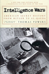 Intelligence Wars: American Secret History from Hitler to Al-Qaeda