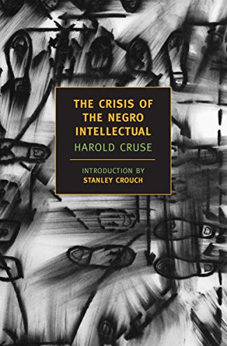 Crisis of the Negro Intellectual