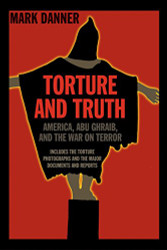 Torture and Truth: America Abu Ghraib and the War on Terror