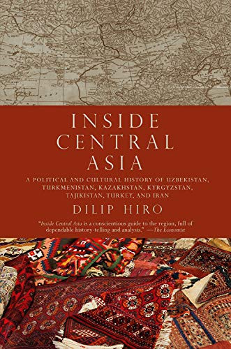 Inside Central Asia: A Political and Cultural History of Uzbekistan