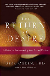 Return of Desire: A Guide to Rediscovering Your Sexual Passion