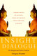 Insight Dialogue: The Interpersonal Path to Freedom
