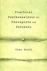 Practical Psychoanalysis for Therapists and Patients