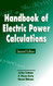 Handbook Of Electric Power Calculations