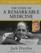 Story of a Remarkable Medicine