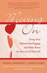 Moving On: Dump Your Relationship Baggage and Make Room for the Love