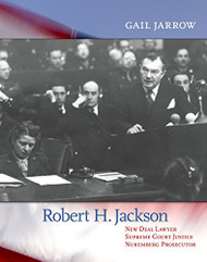 Robert H. Jackson: New Deal Lawyer Supreme Court Justice Nuremberg