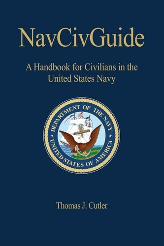 NAVCIVGuide: A Handbook for Civilians in the United States Navy