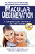 Macular Degeneration: A Complete Guide for Patients and Their