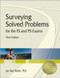 Surveying Solved Problems for the FS and PS Exams