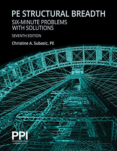 PPI PE Structural Breadth Six-Minute Problems with Solutions