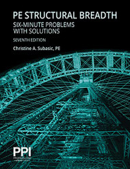 PPI PE Structural Breadth Six-Minute Problems with Solutions