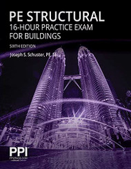 PPI PE Structural 16-Hour Practice Exam for Buildings Practice Exam