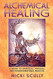 Alchemical Healing: A Guide to Spiritual Physical