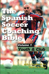 Spanish Soccer Coaching Bible - Youth and Club
