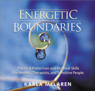 Energetic Boundaries: Practical Protection and Renewal Skills