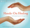 Hands-On Healing: A Training Course in the Energy Cure