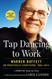 Tap Dancing to Work: Warren Buffett on Practically Everything