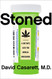 Stoned: A Doctor's Case for Medical Marijuana