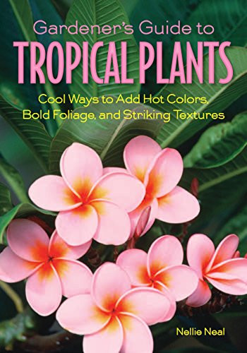 Gardener's Guide to Tropical Plants