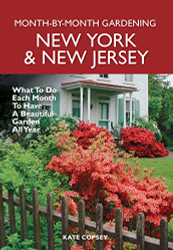 New York & New Jersey Month-by-Month Gardening