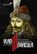 Vlad III Dracula: The Life and Times of the Historical Dracula