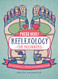 Press Here! Reflexology for Beginners Press Here! Reflexology for Beginners
