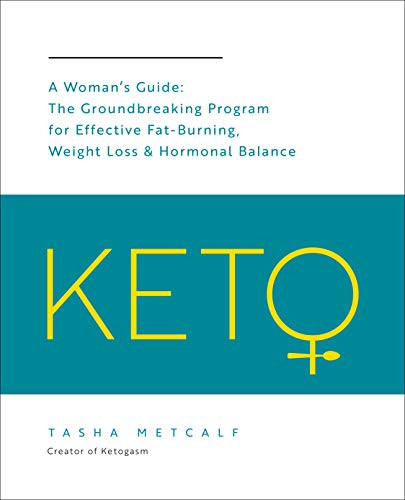 Keto: A Woman's Guide: The Groundbreaking Program for Effective Volume 9