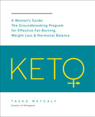 Keto: A Woman's Guide: The Groundbreaking Program for Effective Volume 9