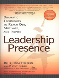 Leadership Presence: Dramatic Techniques to Reach Out Motivate
