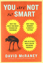 You Are Not So Smart: Why You Have Too Many Friends on Facebook Why