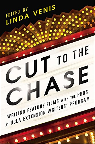 Cut to the Chase: Writing Feature Films with the Pros at UCLA