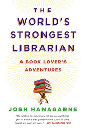 World's Strongest Librarian: A Book Lover's Adventures